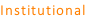 Institutional
